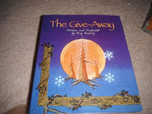Imagen de archivo de The Give-Away: A Christmas Story in the Native American Tradition a la venta por Reliant Bookstore