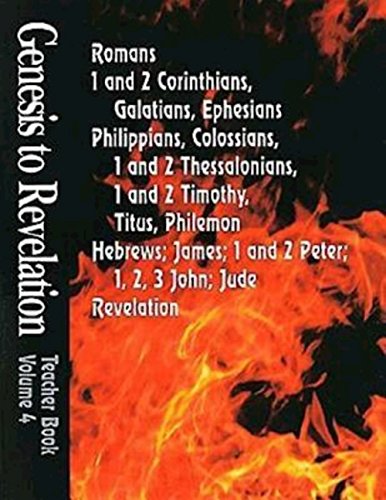 Imagen de archivo de Genesis to Revelation Volume 4: Romans - Revelation Teacher Book a la venta por Top Notch Books