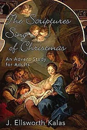 Stock image for The Scriptures Sing of Christmas: An Advent Study for Adults (Thematic Advent Study 2004) for sale by SecondSale