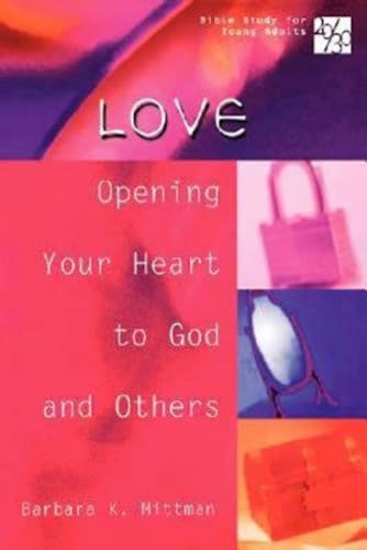 Beispielbild fr 20/30 Bible Study for Young Adults Love: Opening Your Heart to God and Others (Bible Study for Young Adults 20/30) zum Verkauf von Wonder Book