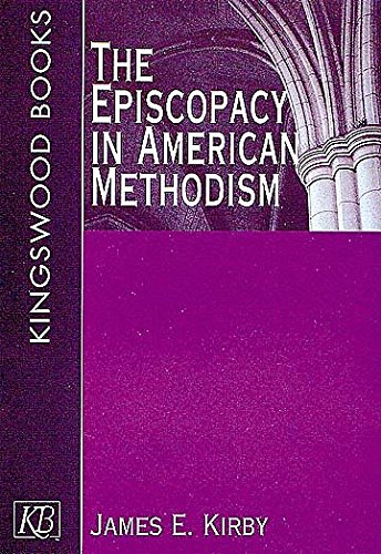 Beispielbild fr The Episcopacy in American Methodism zum Verkauf von SecondSale