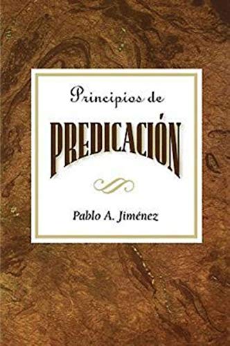 Principios de Predicacion (Spanish Edition) (9780687073771) by Jimenez, Pablo A.; Press, Abingdon