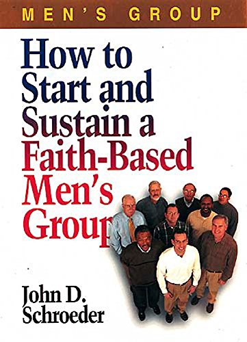 Stock image for How to Start and Sustain a Faith-Based Men's Group for sale by Once Upon A Time Books