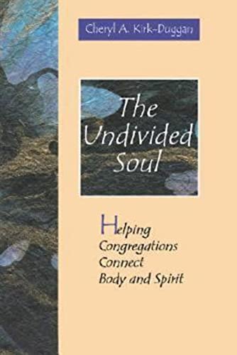 Beispielbild fr The Undivided Soul: Helping Congregations Connect Body and Spirit zum Verkauf von Wonder Book