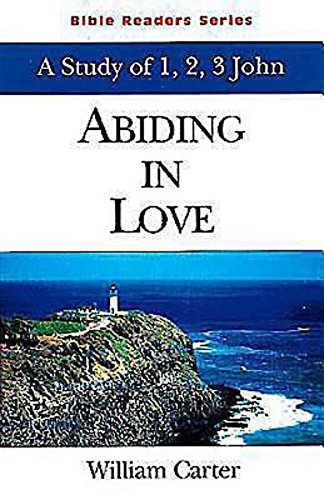 Imagen de archivo de Abiding in Love : A Study of 1, 2, and 3 John a la venta por Better World Books