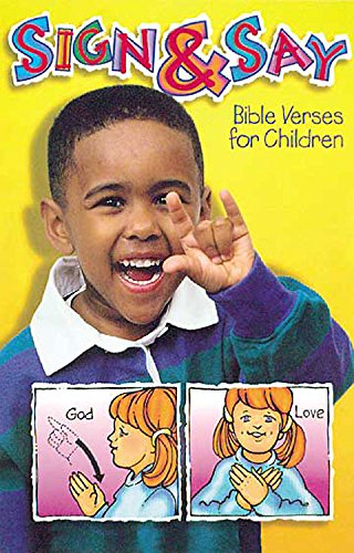 Beispielbild fr Sign & Say: Bible Verses for Children zum Verkauf von SecondSale