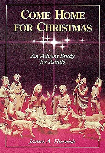 Beispielbild fr Come Home for Christmas: An Advent Study for Adults zum Verkauf von Wonder Book