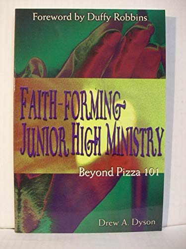Beispielbild fr Faith Forming Junior High Ministry: Beyond Pizza 101 zum Verkauf von Wonder Book