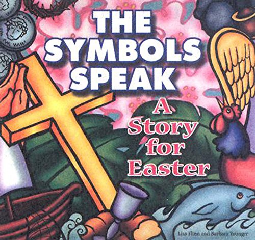 Stock image for The Symbols Speak: A Story for Easter for sale by SecondSale