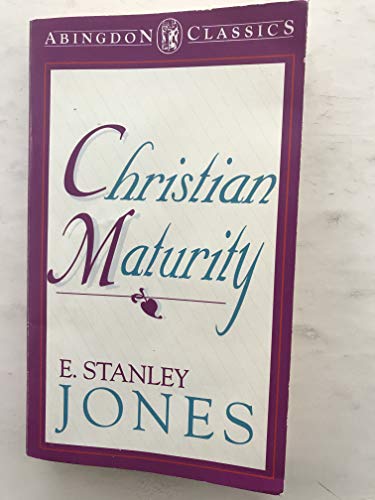 Christian Maturity Abingdon Classic (Abingdon Classics) (9780687076628) by Jones, Stanley
