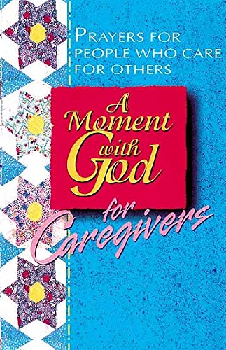 A Moment with God for Caregivers (9780687077205) by Fish, Becky