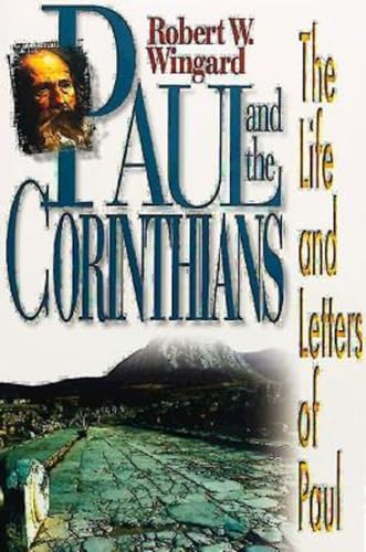 Stock image for Paul and the Corinthians: The Life and Letters of Paul for sale by Agape Love, Inc