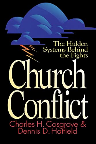 Beispielbild fr Church Conflict : The Hidden Systems Behind the Fights zum Verkauf von Better World Books