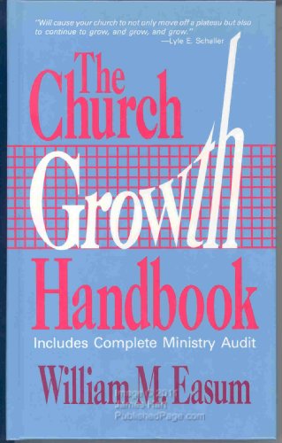 Beispielbild fr The Church Growth Handbook: Includes Complete Ministry Audit zum Verkauf von Wonder Book