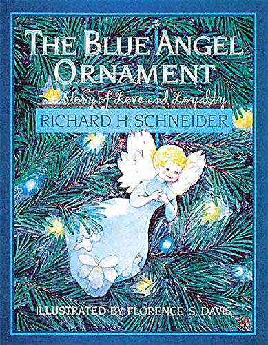 Stock image for The Blue Angel Ornament: A Story of Love and Loyalty for sale by Wonder Book