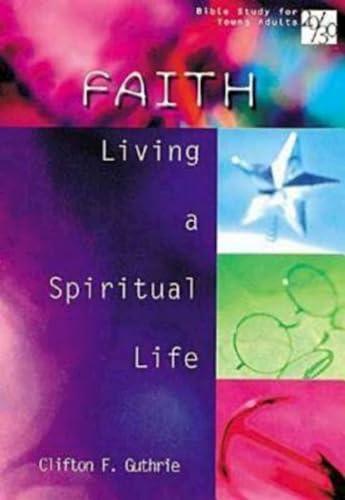 Stock image for 20/30 Bible Study for Young Adults Faith : Living a Spiritual Life for sale by Better World Books