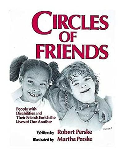 Imagen de archivo de Circles of Friends : People with Disabilities and Their Friends Enrich the Lives of One Another a la venta por Better World Books