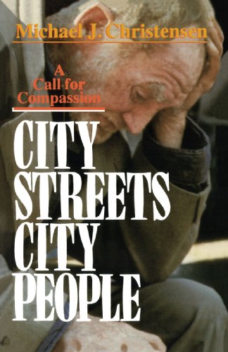 City Streets, City People: A Call for Compassion - Christensen,Michael J.