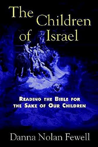 The Children of Israel: Reading the Bible for the Sake of Our Children.