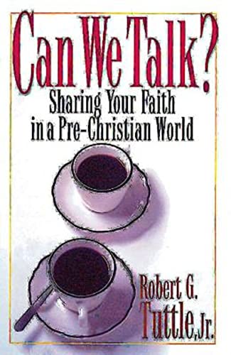 Beispielbild fr Can We Talk? : Sharing Your Faith in a Pre-Christian World zum Verkauf von Better World Books