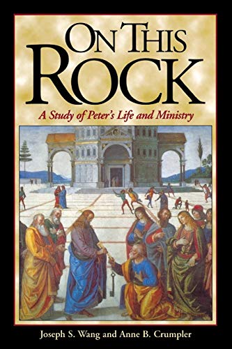 9780687085583: On This Rock: A Study of Peter's Life and Ministry