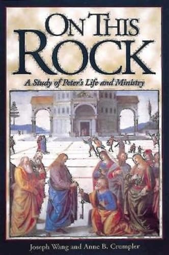 Stock image for On This Rock: A Study of Peter's Life and Ministry for sale by SecondSale