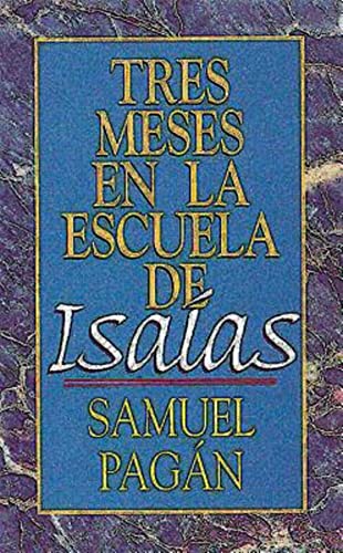 Stock image for Tres Meses en la Escuela de Isa?as (Isaiah) for sale by Redux Books