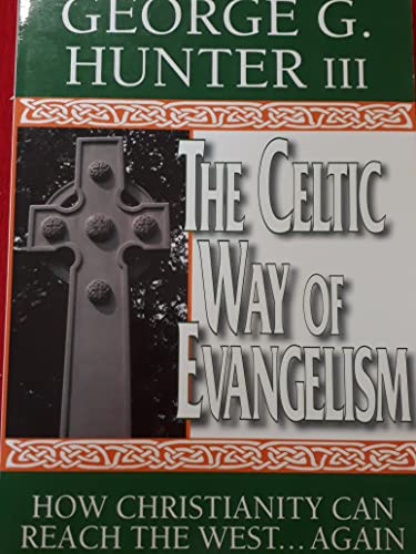 Stock image for The Celtic Way of Evangelism: How Christianity Can Reach the West . . . Again for sale by SecondSale