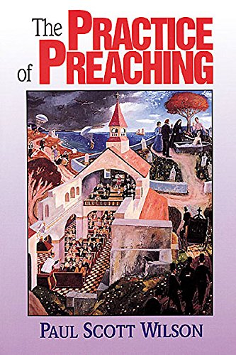Stock image for The Practice of Preaching for sale by Idaho Youth Ranch Books