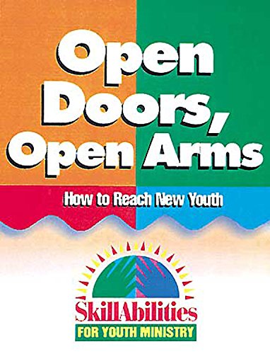 Beispielbild fr Open Doors, Open Arms : How to Reach New Youth zum Verkauf von Better World Books