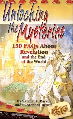 Beispielbild fr Unlocking the Mysteries : 100 FAQ's about Revelation and the End of the World zum Verkauf von Better World Books