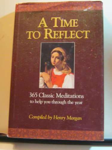 9780687088188: A Time to Reflect: 365 Classic Meditations to Help You Through the Year