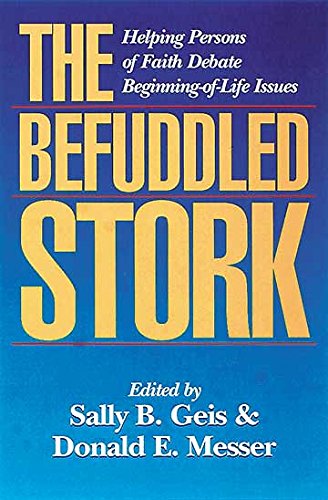 Stock image for The Befuddled Stork: Helping Persons of Faith Debate Beginning-of-Life Issues for sale by SecondSale