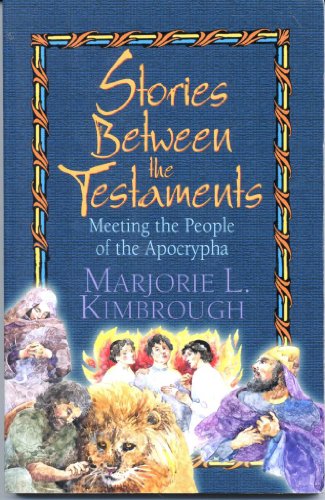 Beispielbild fr Stories Between the Testaments: Meeting of the People of the Apocrapha zum Verkauf von Wonder Book