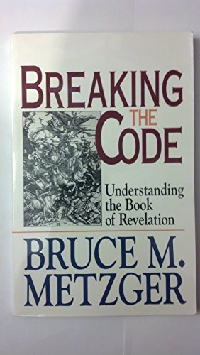 Imagen de archivo de Breaking the Code: Understanding the Book of Revelation With Study Guide a la venta por Your Online Bookstore