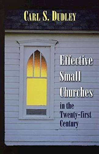 Stock image for Effective Small Churches in the 21st Century for sale by SecondSale