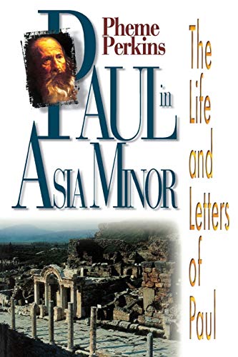 Stock image for Paul in Asia Minor: The Life and Letters of Paul for sale by HPB Inc.