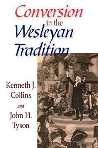 Stock image for Conversion in the Wesleyan Tradition for sale by Better World Books