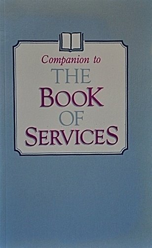 Beispielbild fr Companion To Book Of Service (Supplemental Worship Reso) zum Verkauf von Wonder Book