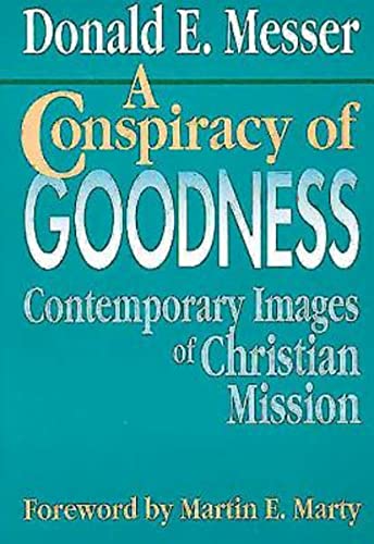 9780687094844: A Conspiracy of Goodness: Contemporary Images of Christian Mission