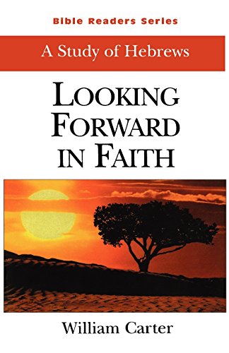 9780687095155: Bible Readers Series | A Study of Hebrews: Looking Forward in Faith