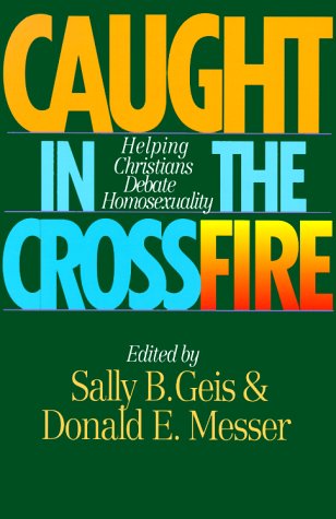 Stock image for Caught in the Crossfire: Helping Christians Debate Homosexualtiy for sale by Top Notch Books