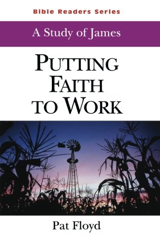 9780687095667: Putting Faith to Work: A Study of James (Bible Reader)