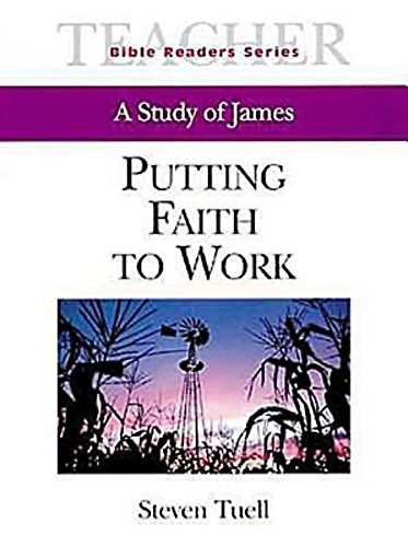 Stock image for Putting Faith to Work Teacher: A Study of James (Bible Readers Series) for sale by Wonder Book