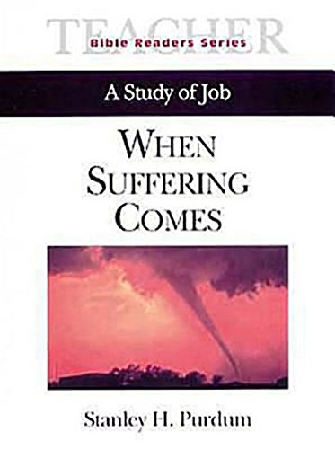 When Suffering Comes Teacher: A Study of Job (Bible Readers Series) (9780687095681) by Purdum, Stan