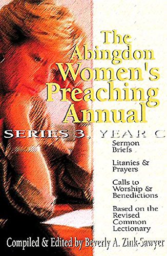 Beispielbild fr The Abingdon Women's Preaching Annual Series 3 Year C zum Verkauf von ThriftBooks-Atlanta