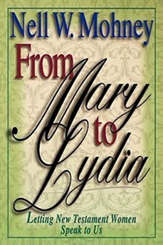 Beispielbild fr From Mary to Lydia: Letting New Testament Women Speak to Us zum Verkauf von Bookmonger.Ltd