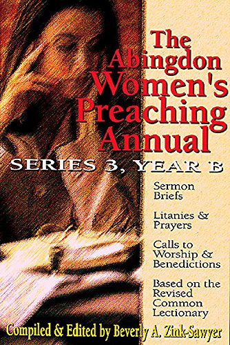 Beispielbild fr The Abingdon Women's Preaching Annual Series 3 Year B zum Verkauf von Pomfret Street Books