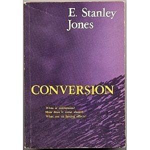 Beispielbild für Conversion: What is Conversion? How Does It Come About? What Are Its Lasting Effects? zum Verkauf von Discover Books