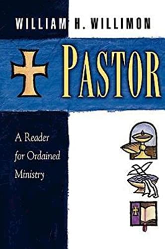 Imagen de archivo de Pastor: A Reader for Ordained Ministry a la venta por Indiana Book Company